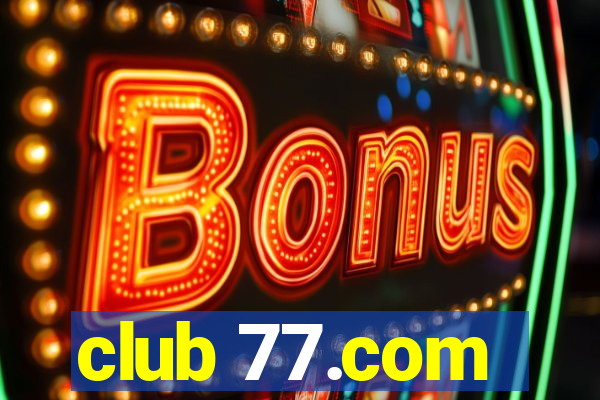 club 77.com